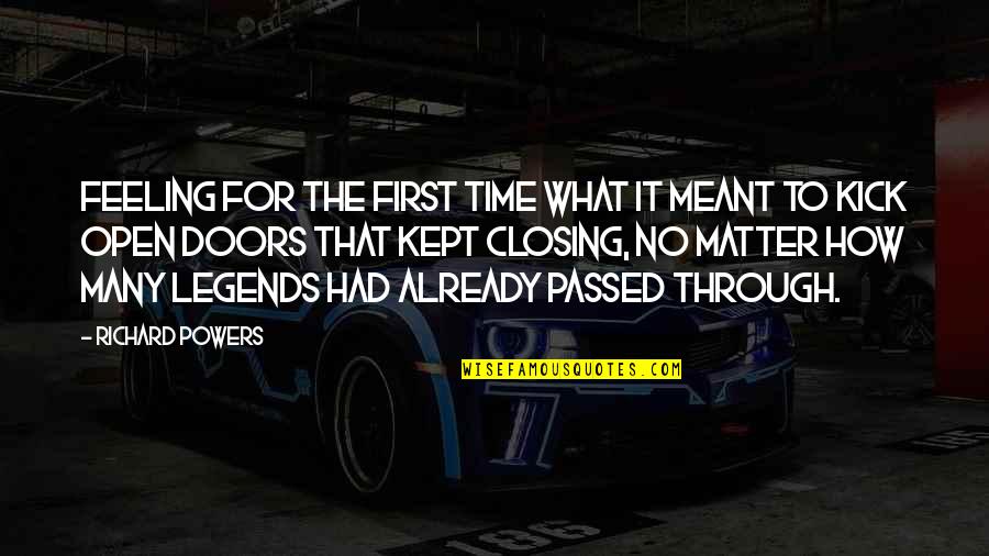 Success No Matter What Quotes By Richard Powers: Feeling for the first time what it meant