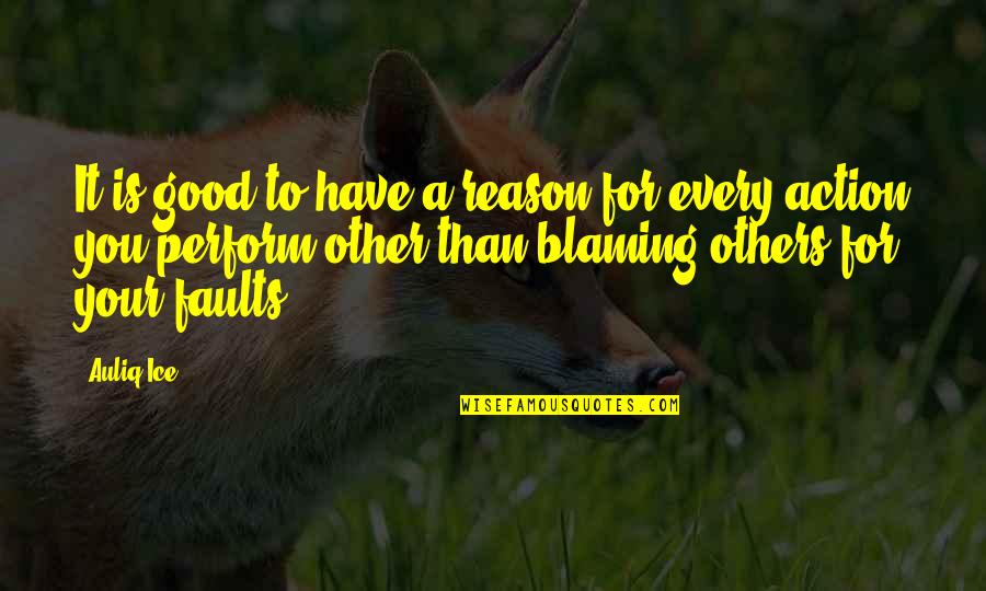 Success Planning Quotes By Auliq Ice: It is good to have a reason for Success Planning Quotes By Auliq Ice: It is good to have a reason for