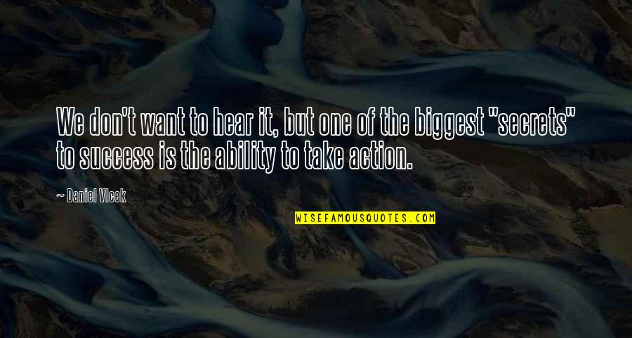 Success Secrets Quotes By Daniel Vlcek: We don't want to hear it, but one Success Secrets Quotes By Daniel Vlcek: We don't want to hear it, but one