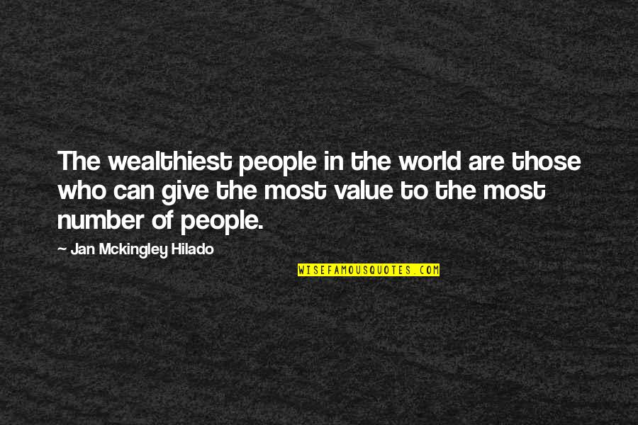Success Self Improvement Quotes By Jan Mckingley Hilado: The wealthiest people in the world are those Success Self Improvement Quotes By Jan Mckingley Hilado: The wealthiest people in the world are those