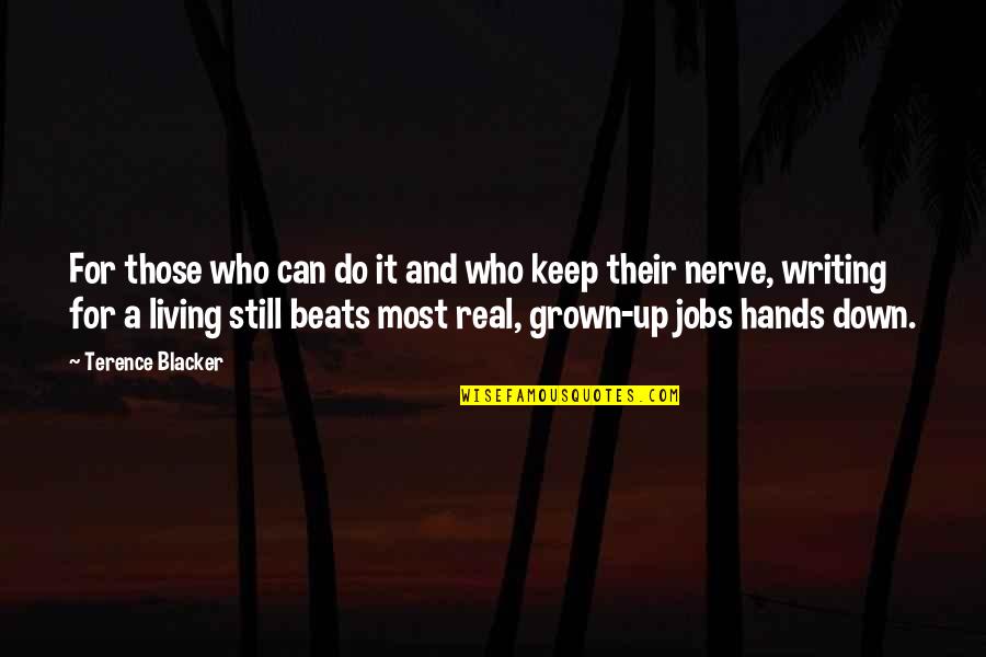 Success Vs Satisfaction Quotes By Terence Blacker: For those who can do it and who