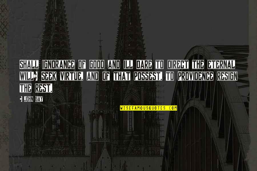 Successful Aging Quotes By John Gay: Shall ignorance of good and ill Dare to