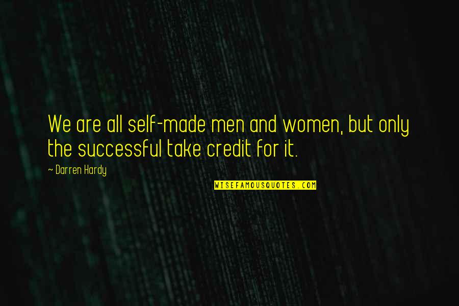 Successful Men Quotes By Darren Hardy: We are all self-made men and women, but