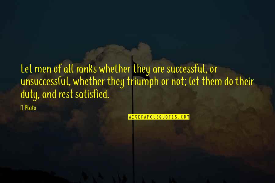 Successful Men Quotes By Plato: Let men of all ranks whether they are Successful Men Quotes By Plato: Let men of all ranks whether they are