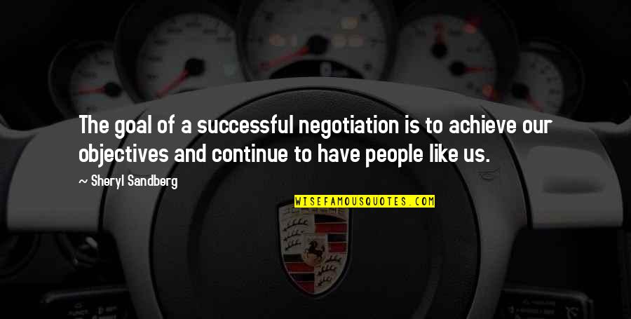 Successful Quotes By Sheryl Sandberg: The goal of a successful negotiation is to