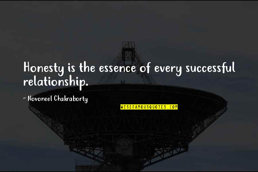 Successful Relationship Quotes By Novoneel Chakraborty: Honesty is the essence of every successful relationship.