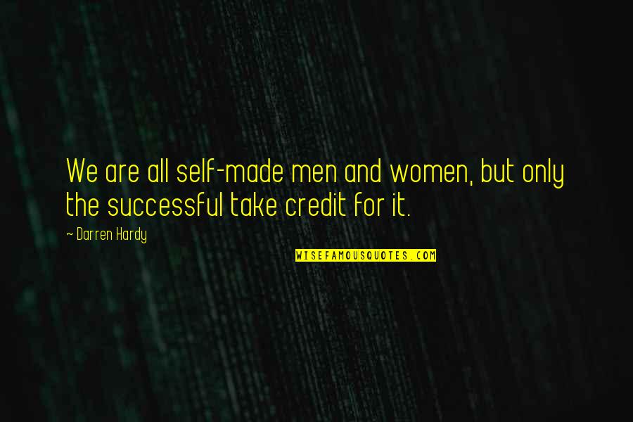 Successful Women Quotes By Darren Hardy: We are all self-made men and women, but