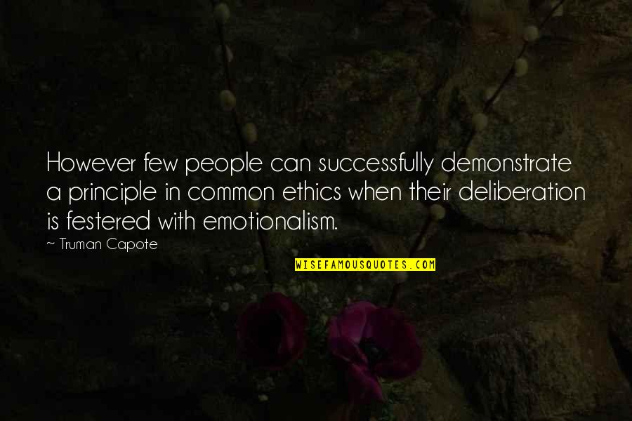 Successfully Quotes By Truman Capote: However few people can successfully demonstrate a principle