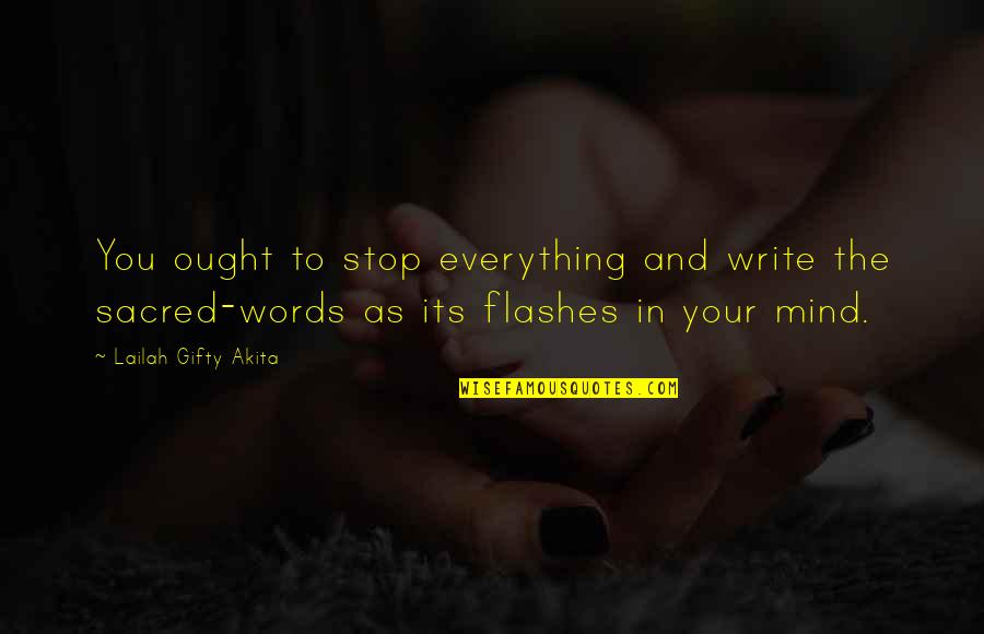 Succhi Detox Quotes By Lailah Gifty Akita: You ought to stop everything and write the Succhi Detox Quotes By Lailah Gifty Akita: You ought to stop everything and write the