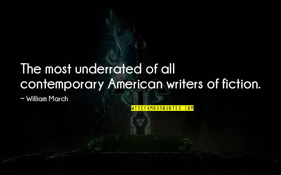 Succotash Ingredients Quotes By William March: The most underrated of all contemporary American writers