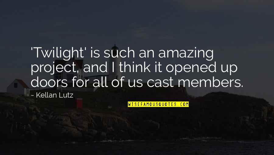Such Amazing Quotes By Kellan Lutz: 'Twilight' is such an amazing project, and I