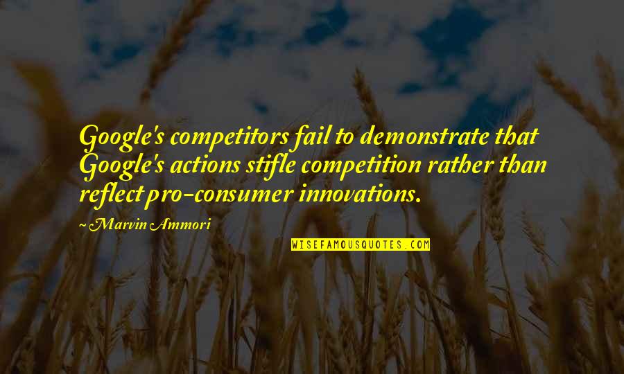 Suchandra Thapa Quotes By Marvin Ammori: Google's competitors fail to demonstrate that Google's actions