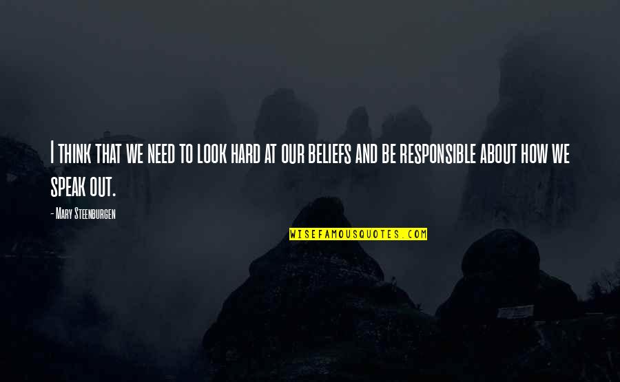 Suchitra Sen Quotes By Mary Steenburgen: I think that we need to look hard Suchitra Sen Quotes By Mary Steenburgen: I think that we need to look hard