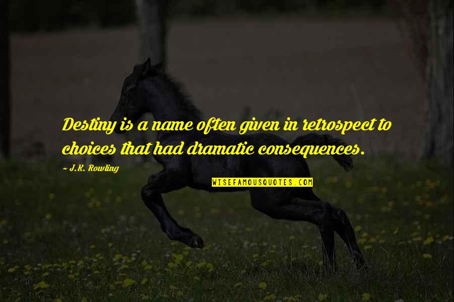 Sucio In Spanish Quotes By J.K. Rowling: Destiny is a name often given in retrospect Sucio In Spanish Quotes By J.K. Rowling: Destiny is a name often given in retrospect