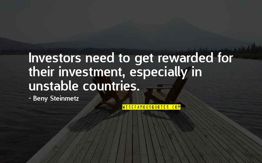 Sucumbiram Quotes By Beny Steinmetz: Investors need to get rewarded for their investment,