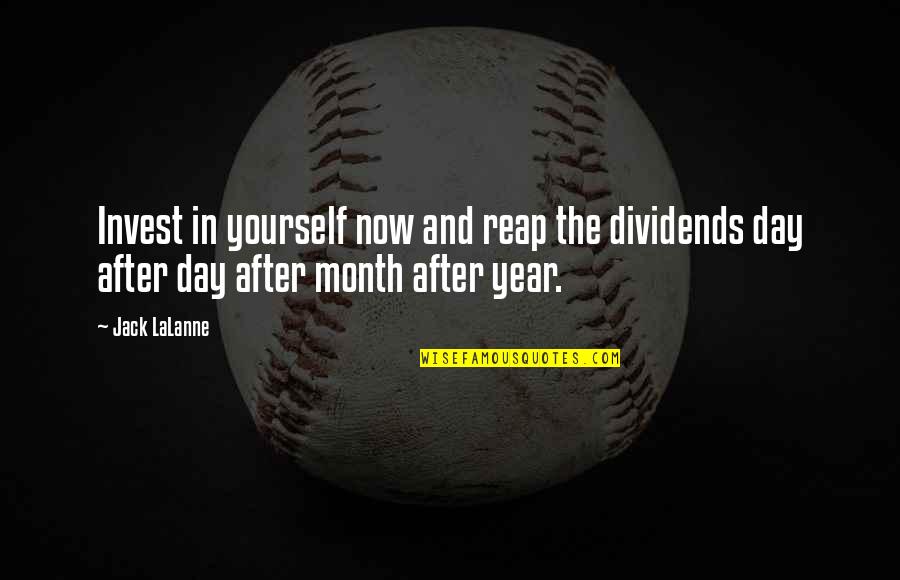 Sudamericana Radio Quotes By Jack LaLanne: Invest in yourself now and reap the dividends