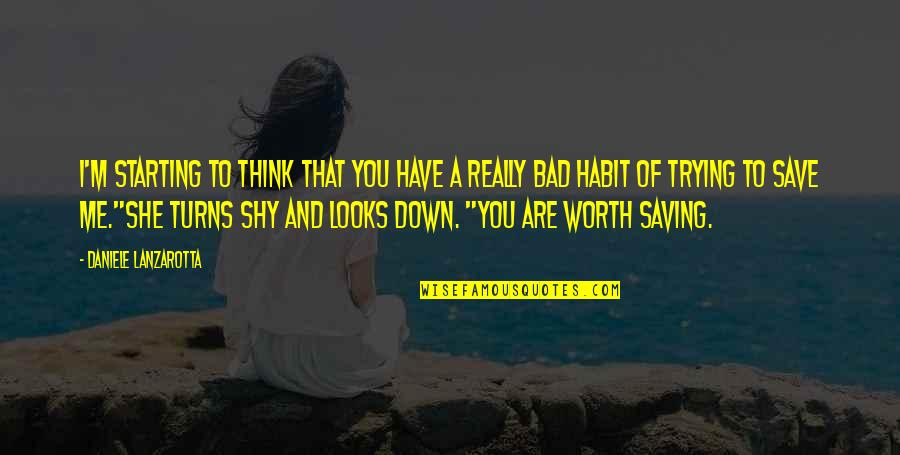 Sudden Hope Quotes By Daniele Lanzarotta: I'm starting to think that you have a Sudden Hope Quotes By Daniele Lanzarotta: I'm starting to think that you have a