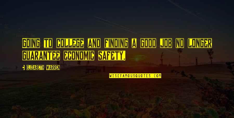 Suddenly It's Magic Quotes By Elizabeth Warren: Going to college and finding a good job Suddenly It's Magic Quotes By Elizabeth Warren: Going to college and finding a good job