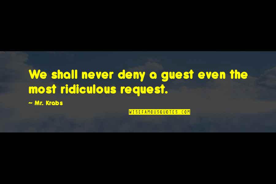 Sudo Command In Quotes By Mr. Krabs: We shall never deny a guest even the