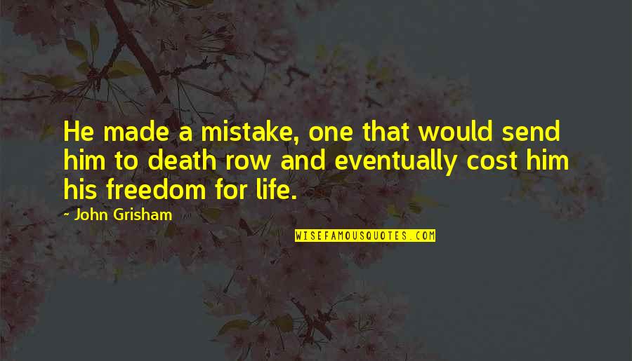 Sudsy Slim Quotes By John Grisham: He made a mistake, one that would send