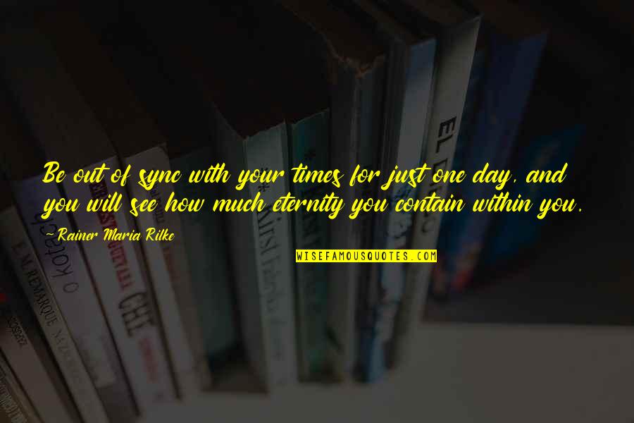 Suedes Palette Quotes By Rainer Maria Rilke: Be out of sync with your times for Suedes Palette Quotes By Rainer Maria Rilke: Be out of sync with your times for