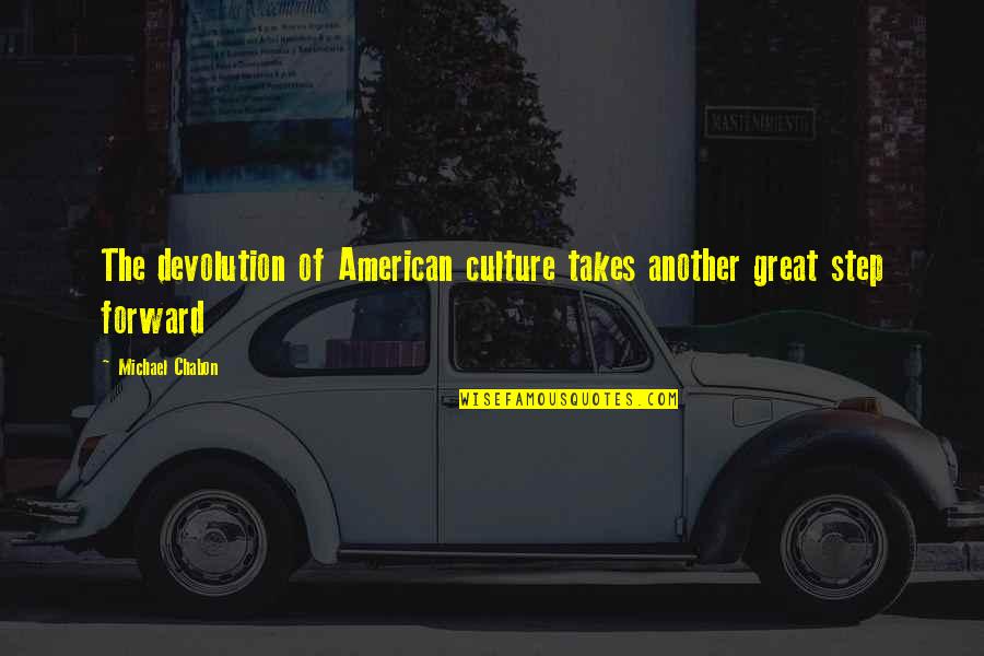 Suenos Misabueso Quotes By Michael Chabon: The devolution of American culture takes another great Suenos Misabueso Quotes By Michael Chabon: The devolution of American culture takes another great