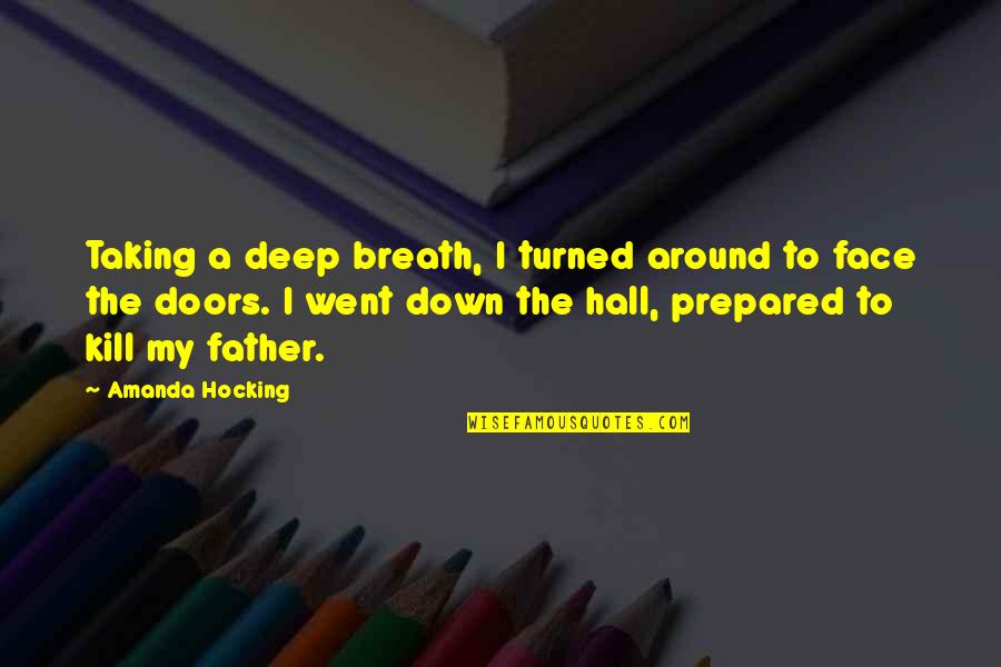 Suero En Quotes By Amanda Hocking: Taking a deep breath, I turned around to Suero En Quotes By Amanda Hocking: Taking a deep breath, I turned around to