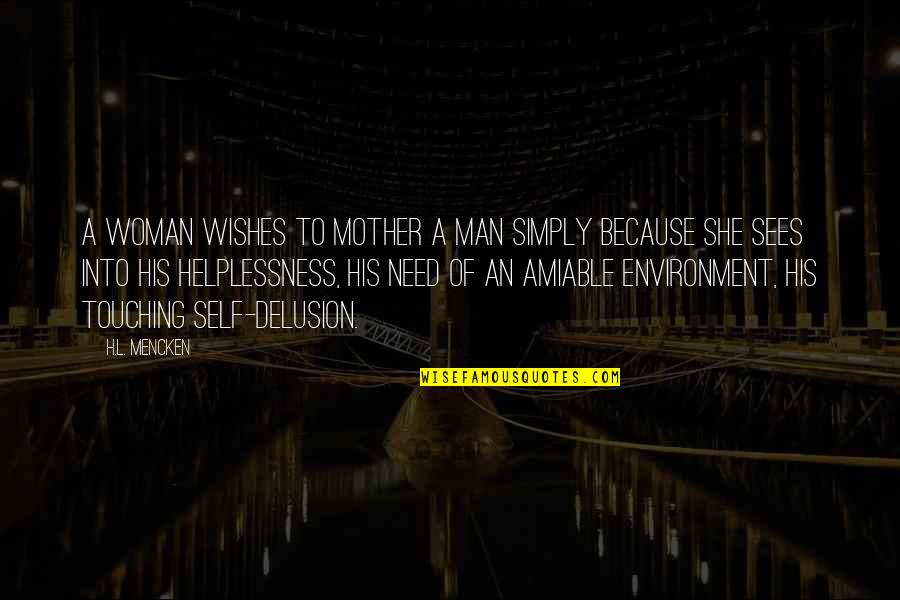 Suero En Quotes By H.L. Mencken: A woman wishes to mother a man simply Suero En Quotes By H.L. Mencken: A woman wishes to mother a man simply