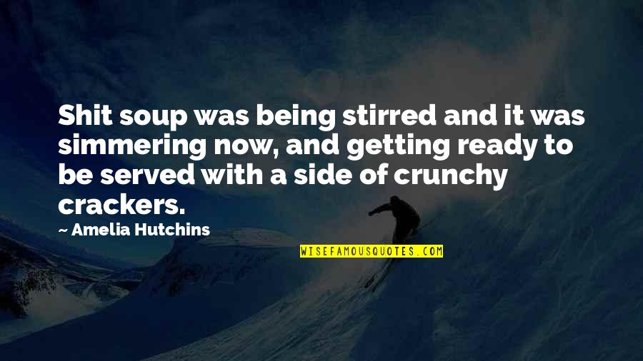 Suetonius Augustus Quotes By Amelia Hutchins: Shit soup was being stirred and it was Suetonius Augustus Quotes By Amelia Hutchins: Shit soup was being stirred and it was