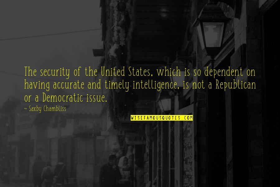 Sueurs Excessives Quotes By Saxby Chambliss: The security of the United States, which is Sueurs Excessives Quotes By Saxby Chambliss: The security of the United States, which is