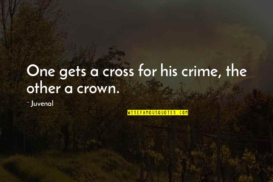 Suface Quotes By Juvenal: One gets a cross for his crime, the