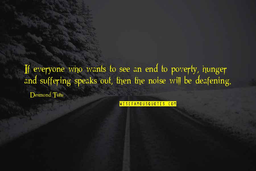 Suffering Will Quotes By Desmond Tutu: If everyone who wants to see an end