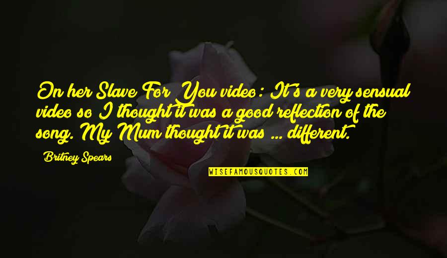 Sufferment Quotes By Britney Spears: On her Slave For You video: It's a