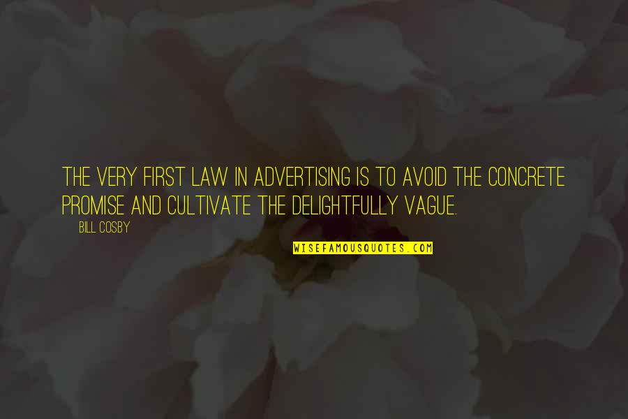 Sufficeth Quotes By Bill Cosby: The very first law in advertising is to