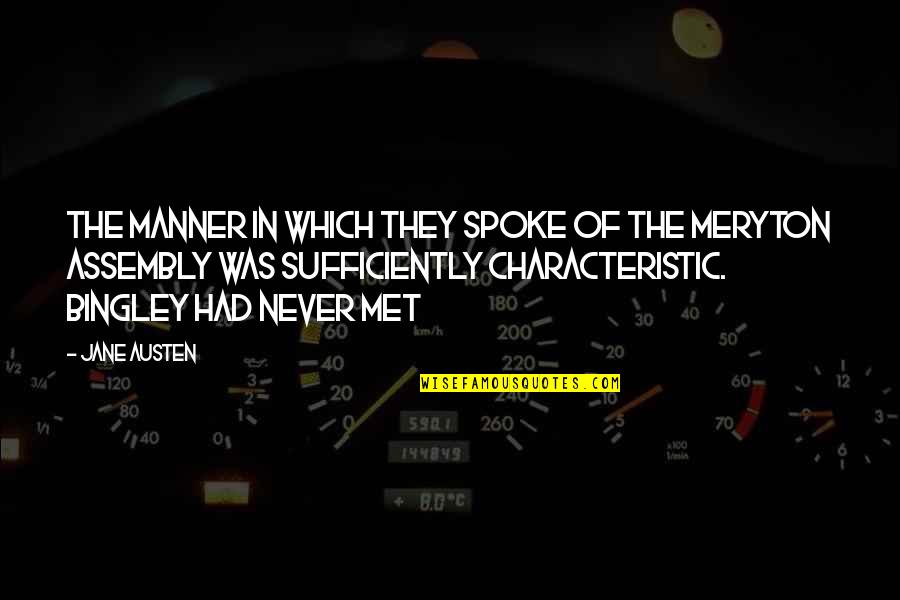 Sufficiently Quotes By Jane Austen: The manner in which they spoke of the Sufficiently Quotes By Jane Austen: The manner in which they spoke of the