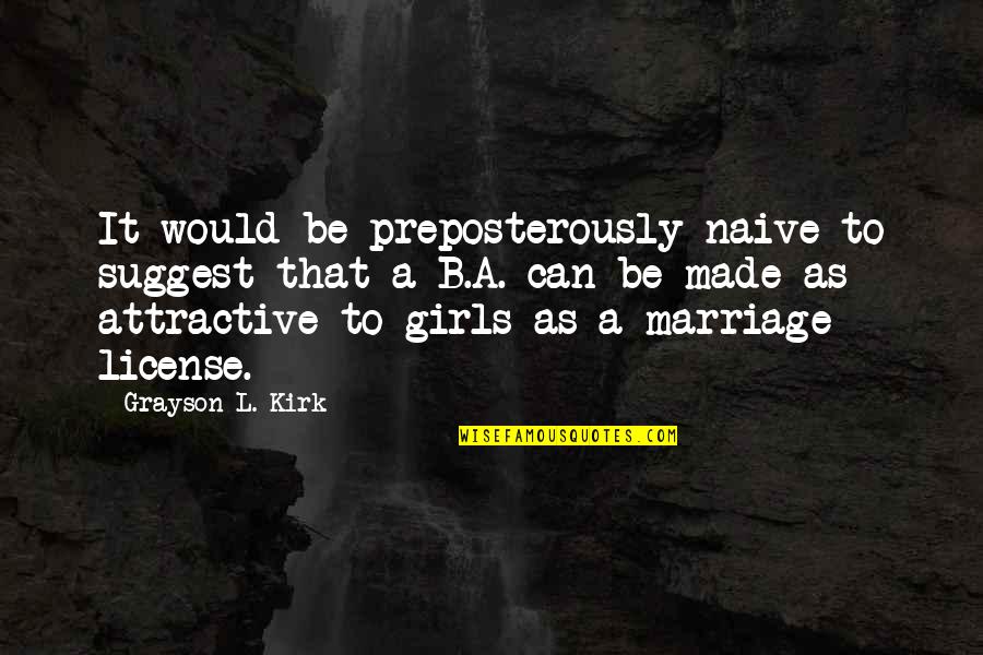 Sufro Por Quotes By Grayson L. Kirk: It would be preposterously naive to suggest that Sufro Por Quotes By Grayson L. Kirk: It would be preposterously naive to suggest that