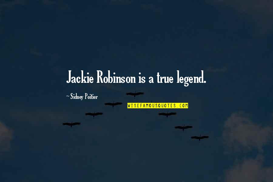 Sugerir Definicion Quotes By Sidney Poitier: Jackie Robinson is a true legend. Sugerir Definicion Quotes By Sidney Poitier: Jackie Robinson is a true legend.