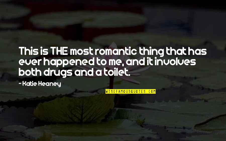 Sugestiile Metodologice Quotes By Katie Heaney: This is THE most romantic thing that has Sugestiile Metodologice Quotes By Katie Heaney: This is THE most romantic thing that has