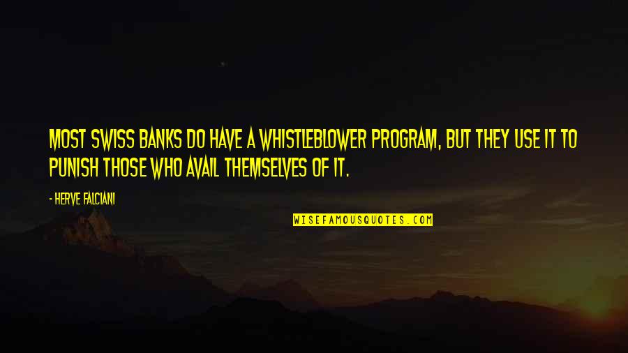 Suggestive Love Quotes By Herve Falciani: Most Swiss banks do have a whistleblower program,