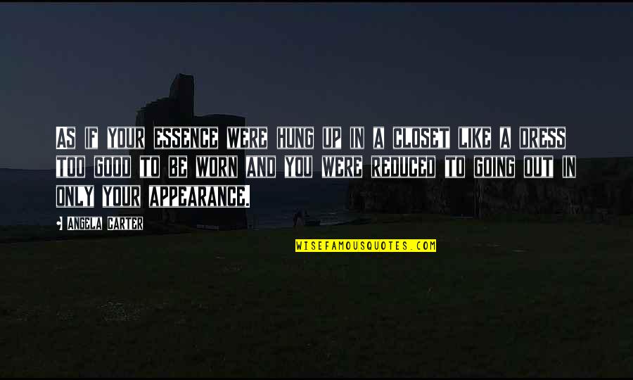 Sughi Per Ravioli Quotes By Angela Carter: As if your essence were hung up in