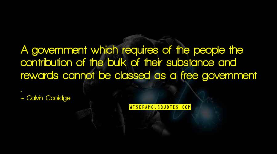 Sugihara Vs Tsumura Quotes By Calvin Coolidge: A government which requires of the people the Sugihara Vs Tsumura Quotes By Calvin Coolidge: A government which requires of the people the