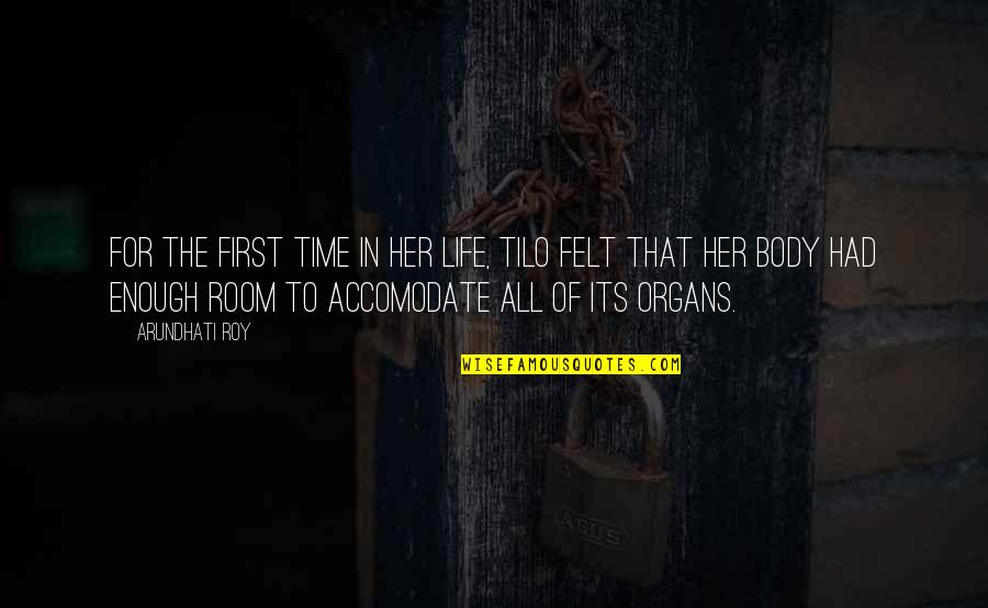 Suguro Direct Quotes By Arundhati Roy: For the first time in her life, Tilo Suguro Direct Quotes By Arundhati Roy: For the first time in her life, Tilo