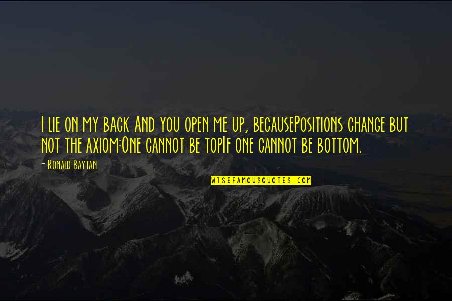 Sugy Tile Quotes By Ronald Baytan: I lie on my back And you open