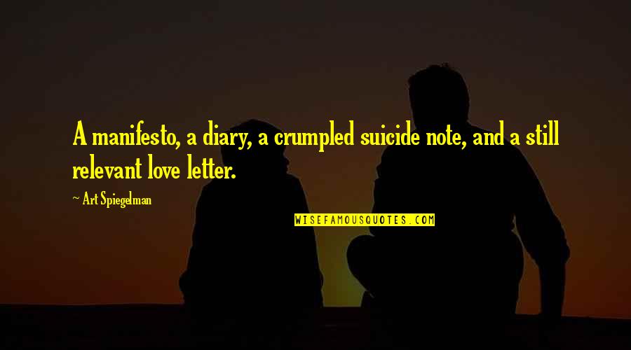 Suicide And Love Quotes By Art Spiegelman: A manifesto, a diary, a crumpled suicide note,
