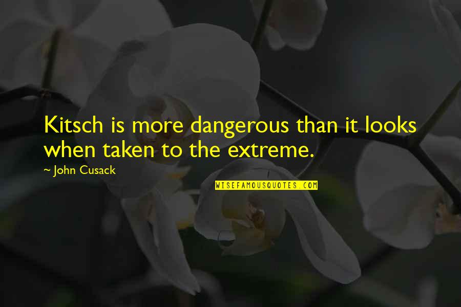 Suicide Is Bad Quotes By John Cusack: Kitsch is more dangerous than it looks when