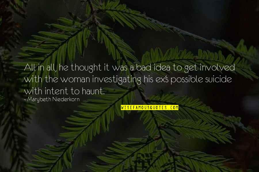 Suicide Is Bad Quotes By Marybeth Niederkorn: All in all, he thought it was a
