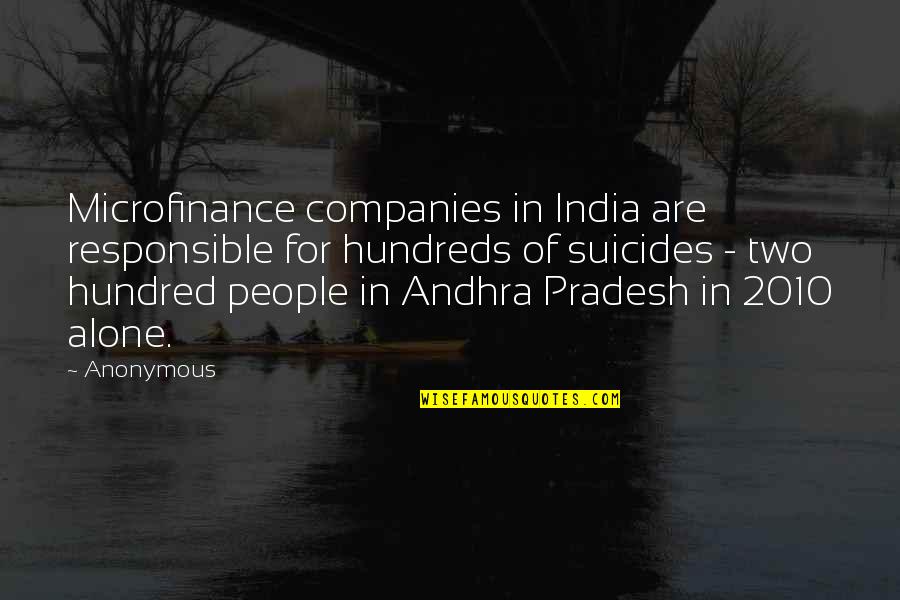 Suicides Quotes By Anonymous: Microfinance companies in India are responsible for hundreds Suicides Quotes By Anonymous: Microfinance companies in India are responsible for hundreds