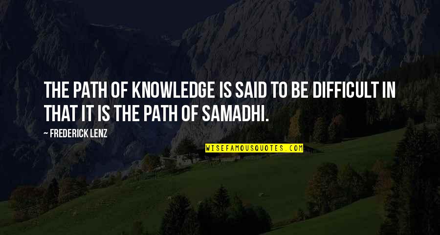 Suillus Americanus Quotes By Frederick Lenz: The path of knowledge is said to be