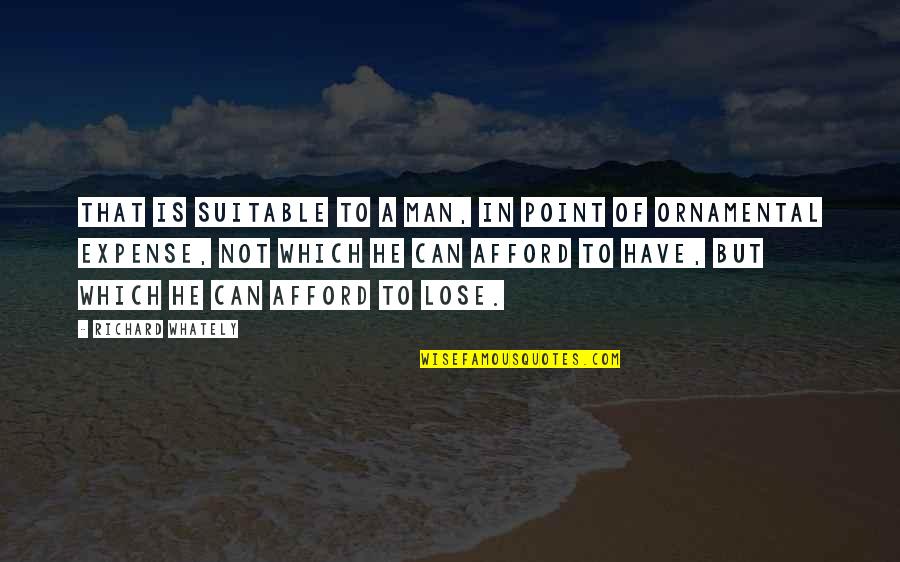 Suitable Quotes By Richard Whately: That is suitable to a man, in point