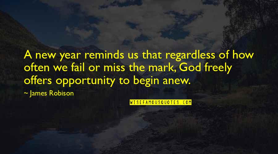 Suitabletemperament Quotes By James Robison: A new year reminds us that regardless of